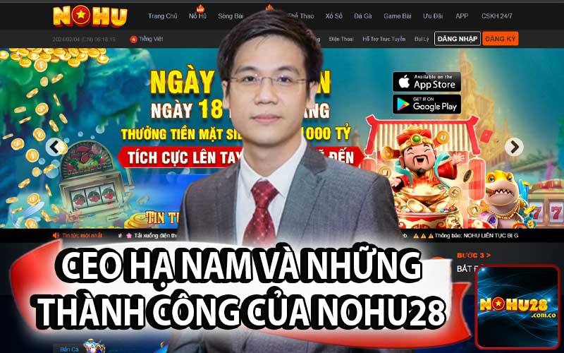 CEO Hạ Nam Và Những Thành Công Của Nhà Cái Nohu28
